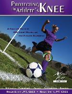 Protecting The Athlete's Knee - by Brian Schiff, LPT, CSCS & Brian Smith- $49.99
